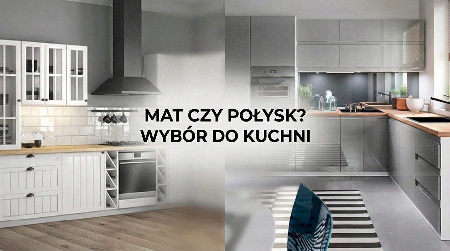 Fronty kuchenne: Mat czy Połysk? Co wybrać przy dzieciach i zwierzętach?