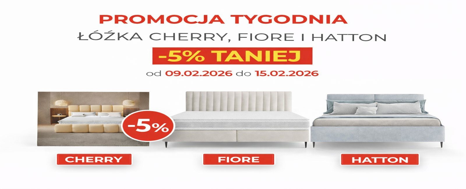 Promocja tygodnia! Łóżka Cherry, Fiore i Hatton -5% taniej!
